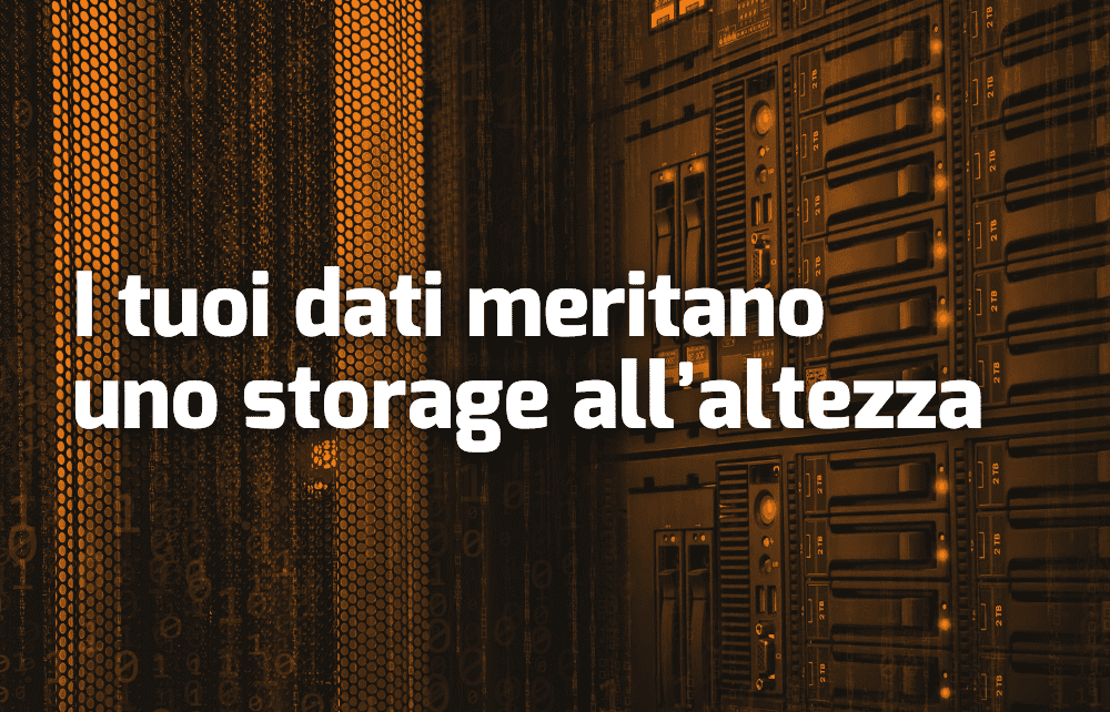 Storage aziendale: come scegliere la soluzione giusta per proteggere e gestire i tuoi dati